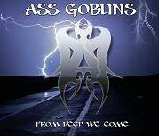Ass Goblins : From Deep We Come